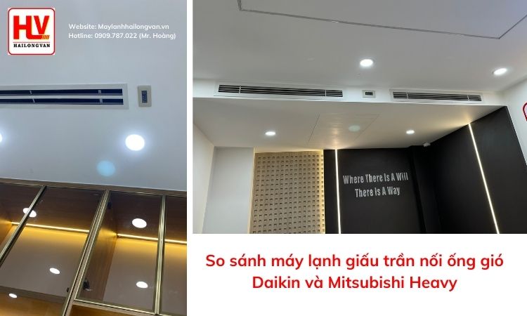 So sánh máy lạnh giấu trần nối ống gió Daikin và Mitshu