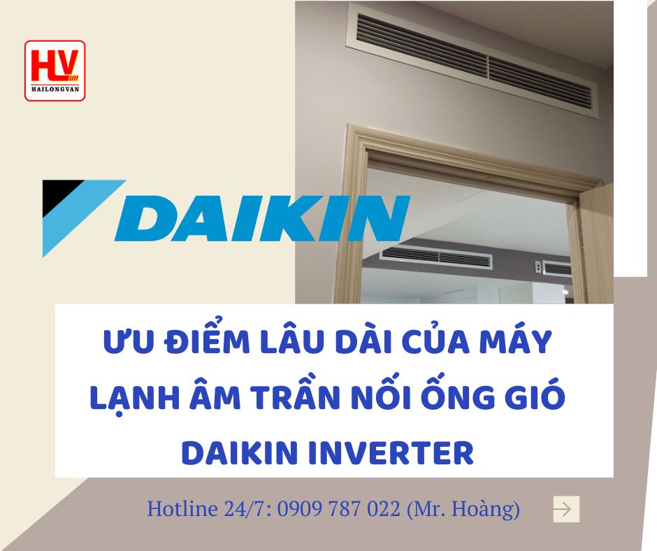 Đơn vị cung cấp máy lạnh âm trần ống gió Daikin giá rẻ nhất chỉ có tại hải long vân