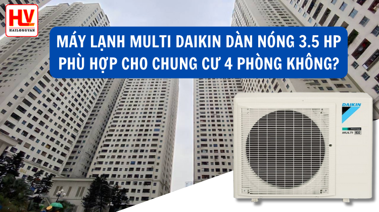 M%C3%A1y%20l%E1%BA%A1nh%20Multi%20Daikin%20d%C3%A0n%20n%C3%B3ng%203_5%20HP%201.png